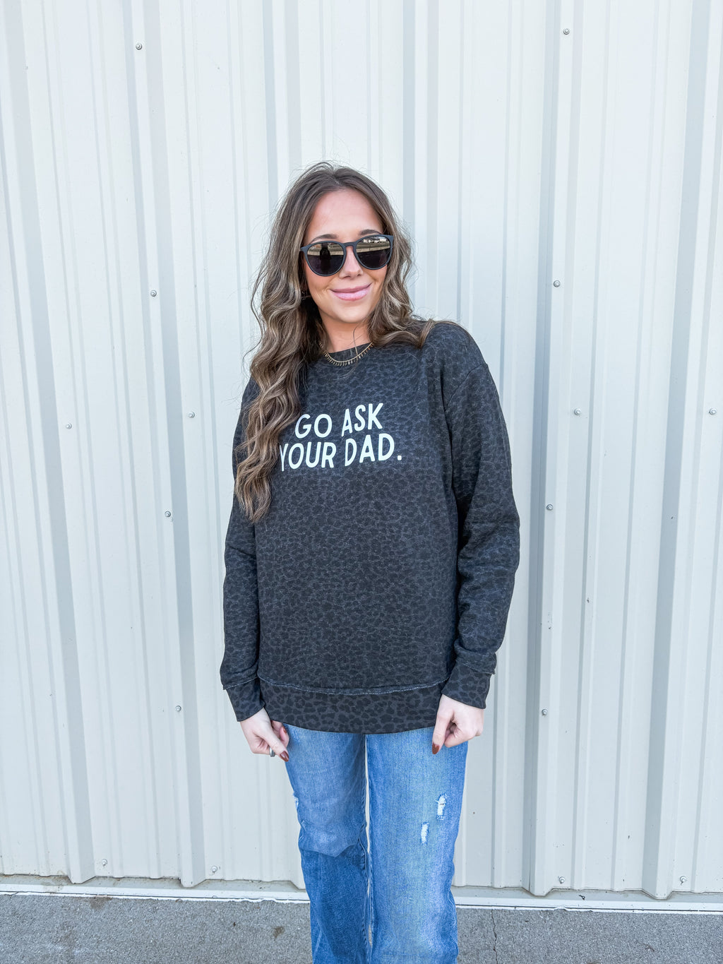 go ask your dad sweatshirt