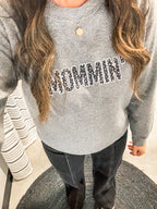 mommin' sweatshirt