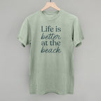Life Is Better At The Beach