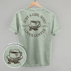 Just a Girl Who Loves Coffee – Comfort Colors Graphic Tee or Sweatshirt