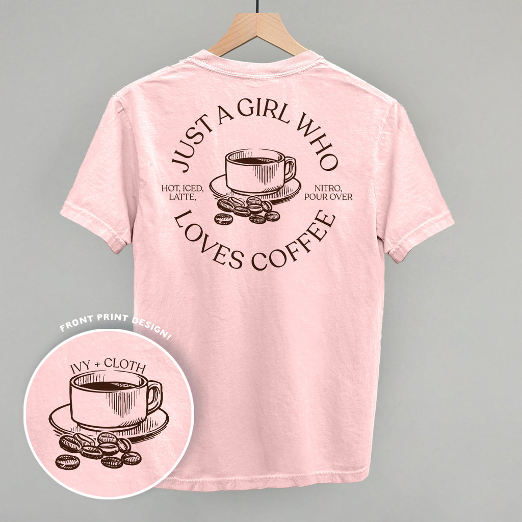Just a Girl Who Loves Coffee – Comfort Colors Graphic Tee or Sweatshirt
