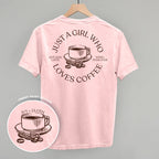Just a Girl Who Loves Coffee – Comfort Colors Graphic Tee or Sweatshirt