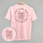 Just a Girl Who Loves Books graphic tee with back print design and small front chest logo for readers.