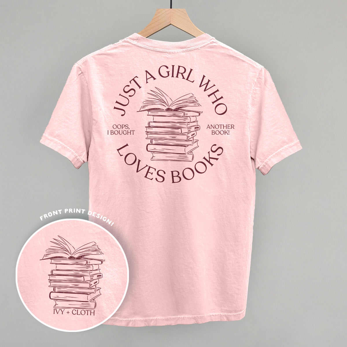Just a Girl Who Loves Books graphic tee with back print design and small front chest logo for readers.