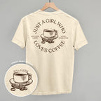 Just a Girl Who Loves Coffee – Comfort Colors Graphic Tee or Sweatshirt