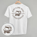 Just a Girl Who Loves Coffee – Comfort Colors Graphic Tee or Sweatshirt