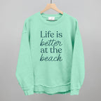 Life Is Better At The Beach