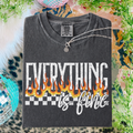 *Everything Is Fine Fire Graphic Tee