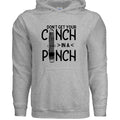 Don't Get Your Cinch in a Pinch Hoodie