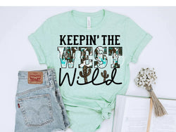 Keepin the West Wild Graphic Tee