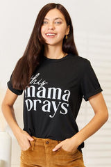 This Mama Prays Graphic T-Shirt - Soaring Eagle Boutique